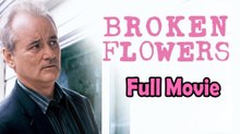 Broken Flowers (2005) Full Movie HD
