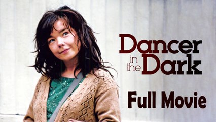 Dancer in the Dark (2000) Watch HD