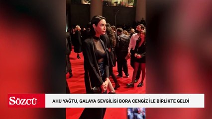 Ahu Yağtu, galaya sevgilisi Bora Cengiz ile birlikte geldi