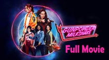 Gunpowder Milkshake (2021) Watch HD