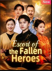 Escort of the Fallen Heroes Chinese Drama - English Sub
