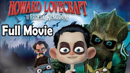 Howard Lovecraft and the Frozen Kingdom (2016) Watch HD