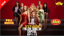 Step Aside I'm the King of Capital Full Episodes_ Reelshort