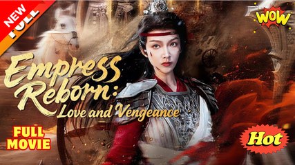 🎁🔥[Hot 2025]Empress Reborn Love and Vengeance 💒ABC TV-Toptrending⭐⭐⭐⭐⭐
