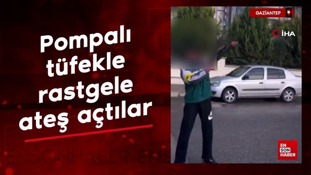 Gaziantep'te pompalı tüfekle rastgele ateş açtılar