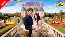 🎁🔥[Hot 2025]Pregnant with Billionaire's Twins, Love Begins💒ABC TV-Toptrending⭐⭐⭐⭐⭐