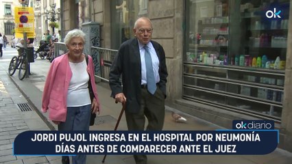 Jordi Pujol ingresa en el hospital por neumonía días antes de comparecer ante el juez