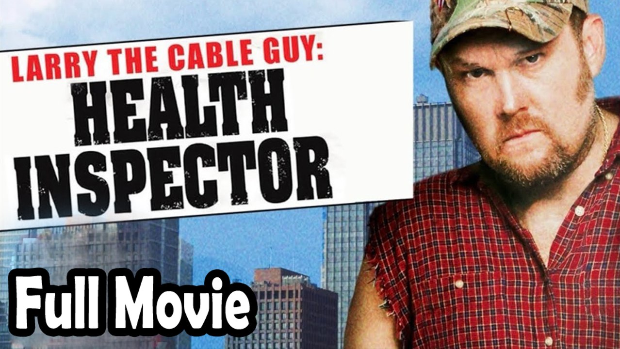 Larry the Cable Guy Health Inspector (2006) Watch HD