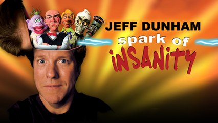 Jeff Dunham Spark of Insanity (2007) Watch HD