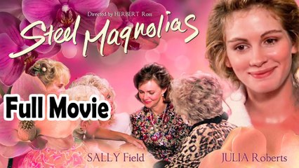 Steel Magnolias (1989) Watch HD