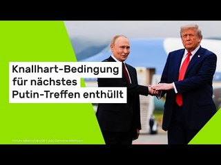 Knallhart-Bedingung für nächstes Putin-Treffen enthüllt