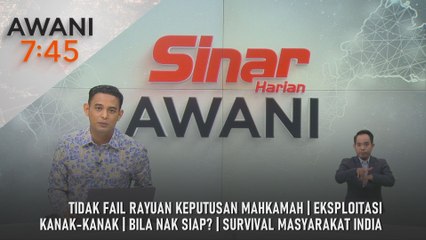 AWANI 7:45 [16/11/2025] – Tidak fail rayuan keputusan mahkamah | Eksploitasi kanak-kanak | Bila nak siap? | Survival masyarakat India
