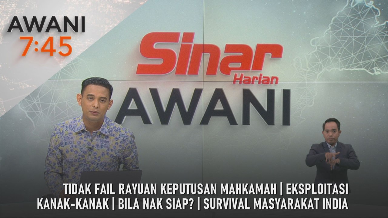 AWANI 7:45 [16/11/2025] – Tidak fail rayuan keputusan mahkamah | Eksploitasi kanak-kanak | Bila nak siap? | Survival masyarakat India