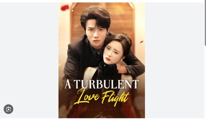 A Turbulent Love Flight Chinese Drama - English Sub