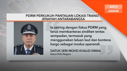 PDRM perkukuh pantauan lokasi transit jenayah antarabangsa