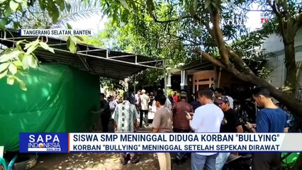 Sepekan Dirawat di RS, Siswa Diduga Korban Bullying Meninggal Dunia | SAPA MALAM