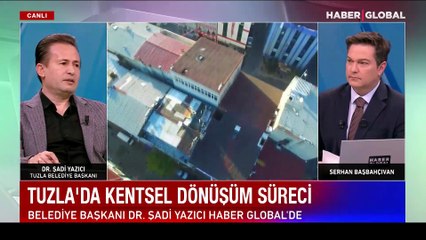 Tuzla Belediye Başkanı Dr. Şadi Yazıcı'dan ulaşımdan, kentsel dönüşüme önemli açıklamalar