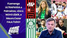 "TÁ AÍ O CASTIGO!!! O PALMEIRAS APLAUDIU a CBF, e o FLAMENGO..." Mauro Cezar ANALISA o NOVO LÍDER!