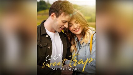 See You Again: CEO’s Sweet Trap - Full HD Movie