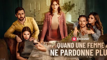 Quand Une Femme Ne Pardonne Plus