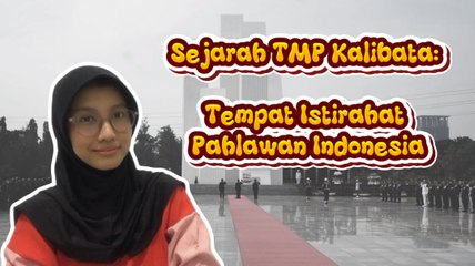 TMP Kalibata: Tempat Bersemayamnya Pahlawan Indonesia