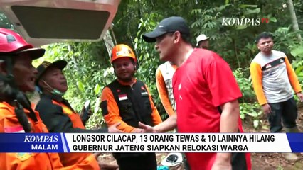 Gubernur Jateng Siapkan Relokasi Warga Korban Longsor Cilacap | KOMPAS MALAM