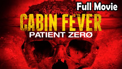 Cabin Fever Patient Zero (2014) Watch HD