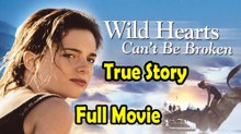 Wild Hearts Can't Be Broken (1991) - True Story