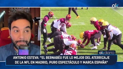 CONEXIÓN | Antonio Esteva: "El Bernabéu fue lo mejor del aterrizaje de la NFL en Madrid, puro espectáculo y marca España"