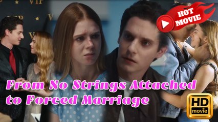 From No Strings Attached to Forced Marriage  Full Movie HD - Drama ShortFilms Hot
