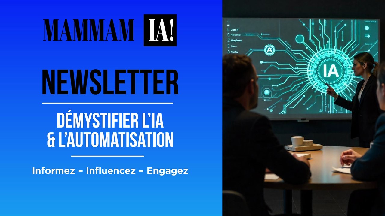MAMMAM-IA : La newsletter de référence pour démystifier l’Intelligence Artificielle et l’automatisation