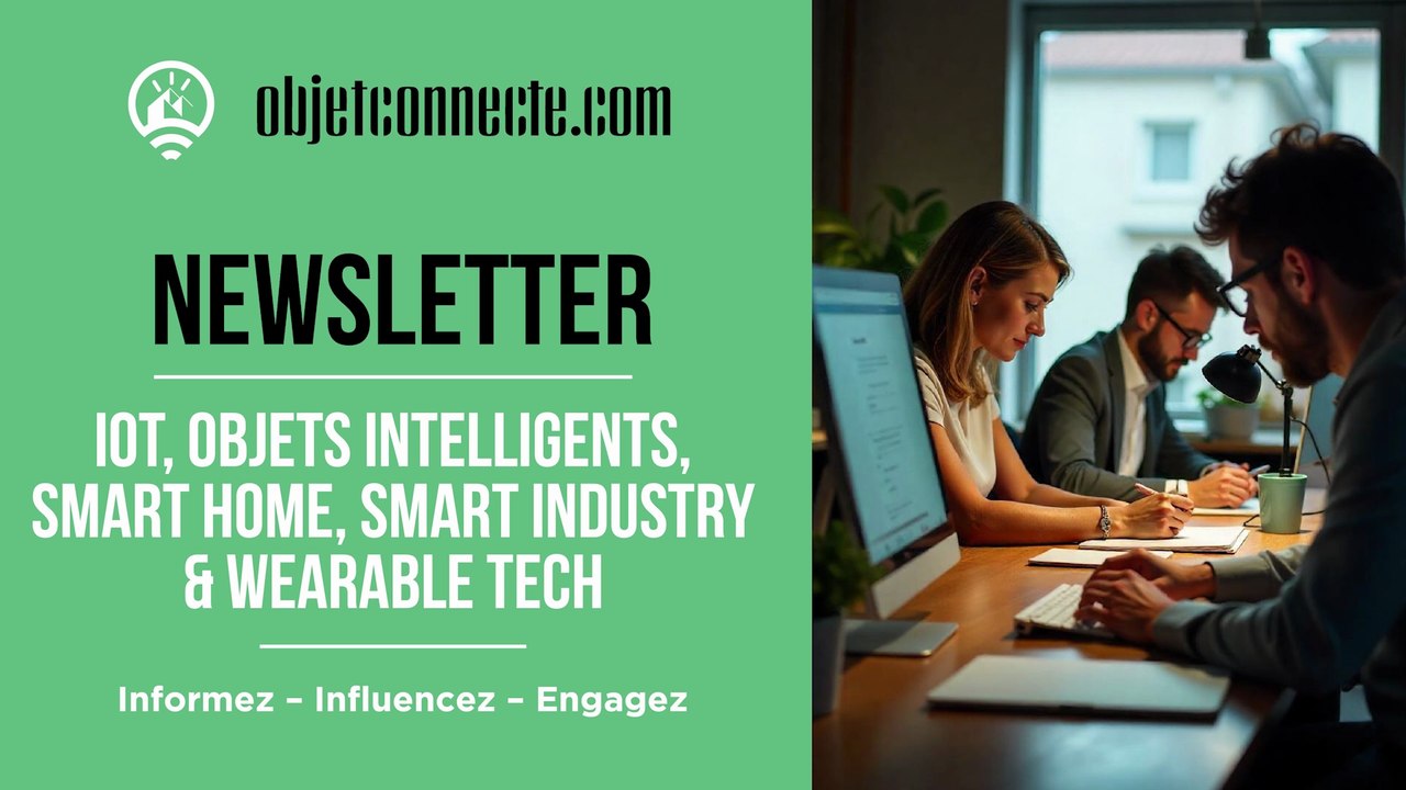 OBJETCONNECTÉ : La newsletter de référence sur l’IoT, la Smart City et l’Industrie 4.0