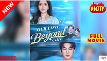 Our Love Is Beyond Cure #Dramabox