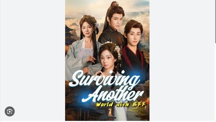 Surviving Another World with BFF Chinese Drama - English Sub