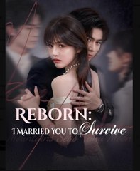 Reborn I Married You to Survive Chinese Drama - English Sub
