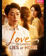 Love on Camera Lies at Home Chinese Drama - English Sub