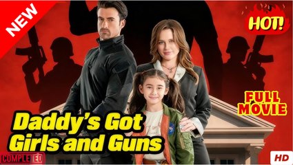 New Daddy's Got Girls And Guns