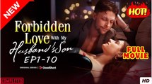Forbidden Love With My Husband’s Son Full Movies English Sub - Video Dailymotion