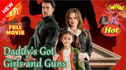 New Daddy's Got Girls And Guns