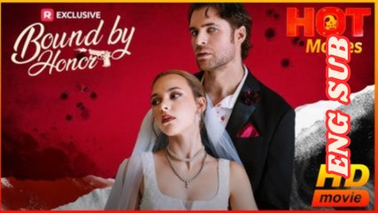 Bound by Honor – Full Mafia Arranged Marriage Romance Movie 2025