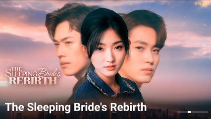 The Sleeping Bride's Rebirth Engsub - Full Movie