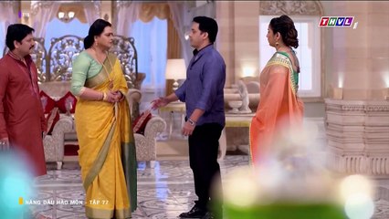 NÀNG DÂU HÀO MÔN - TẬP 77 - LỒNG TIẾNG - PHIM ẤN ĐỘ THVL1 - NANG DAU HAO MON