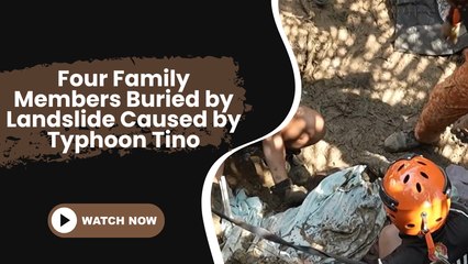 Four Family Members Buried by Landslide Caused by Typhoon Tino
