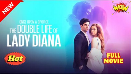 Once Upon A Divorce The Double Life Of Lady Diana (2025) - FULL [Eng Sub]