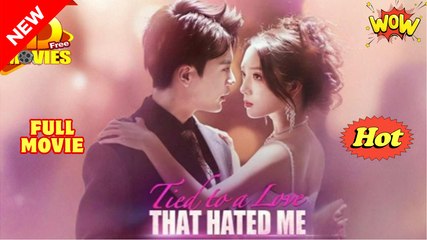 Tied to a Love That Hated Me (2025) - FULL [Eng Sub]