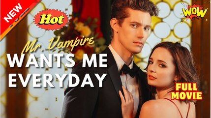 Mr Vampire Wants Me Everyday (2025) - FULL [Eng Sub]