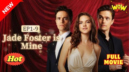 Jade Foster Is Mine (2025) - FULL [Eng Sub]