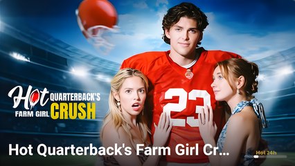 Hot Quarterback's Farm Girl Crush - Full Movie