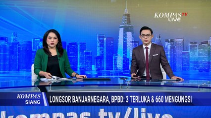Longsor Terjang Banjarnegara: 660 Warga Mengungsi, 45 Orang Masih Terisolasi, 3 Terluka