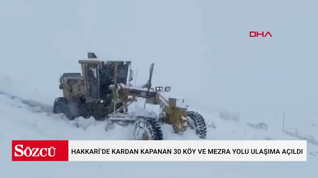 Hakkari’de kardan kapanan 30 köy ve mezra yolu ulaşıma açıldı